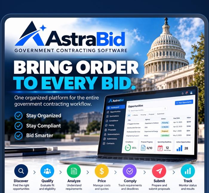 AstraBid — Bring Order to Every Bid. One organized platform for the entire government contracting workflow.